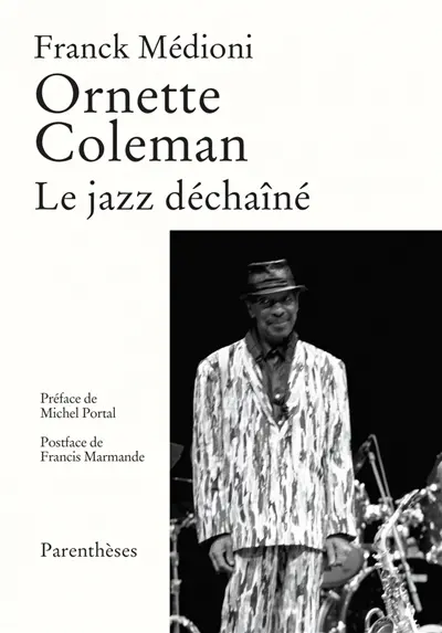 Ornette Coleman : le jazz déchaîné