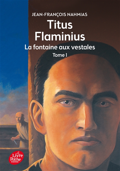 Titus Flaminius. 1, La fontaine aux vestales