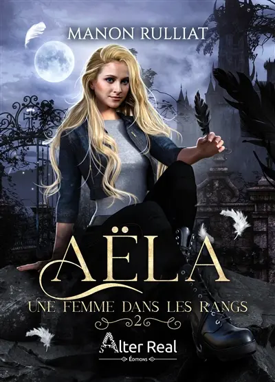 Aëla. Vol. 2. Une femme dans les rangs