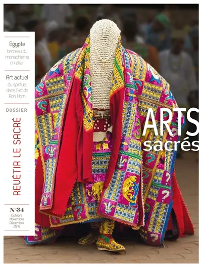 Arts sacrés, n° 34. Revêtir le sacré