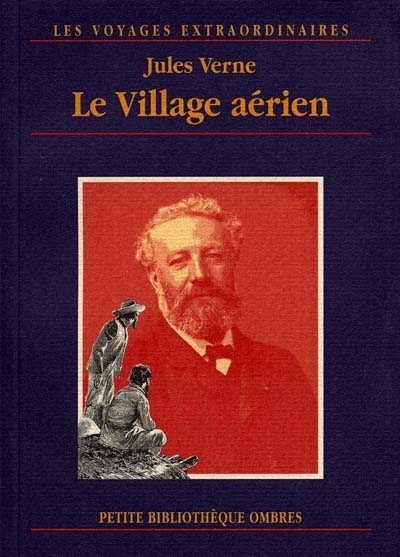 Les voyages extraordinaires. Le village aérien