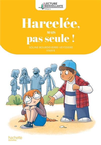 Harcelée, mais pas seule ! : cycle 2