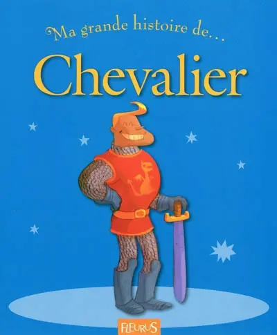 Ma grande histoire de chevalier