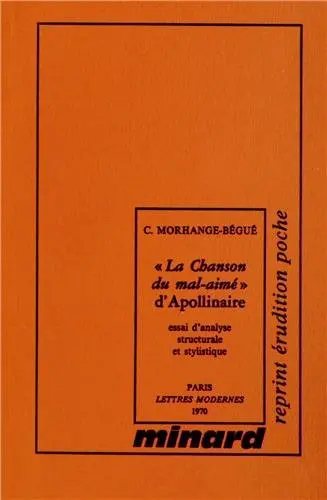 La Chanson du mal-aimé, d'Apollinaire : essai d'analyse structurale et stylistique