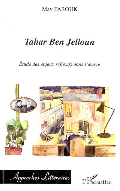 Tahar Ben Jelloun : étude des enjeux réflexifs dans l'oeuvre