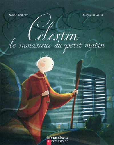 Célestin, le ramasseur du petit matin