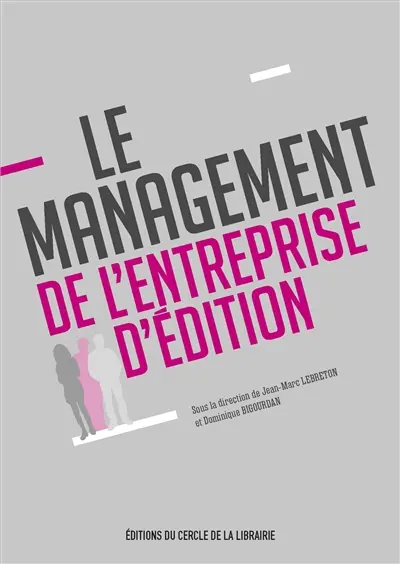 Le management de l'entreprise d'édition