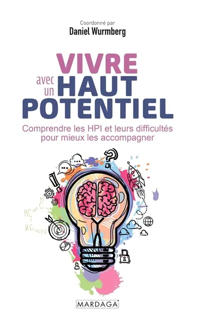 Vivre avec un haut potentiel : comprendre les HPI et leurs difficultés pour mieux les accompagner