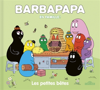 Barbapapa en famille !. Les petites bêtes