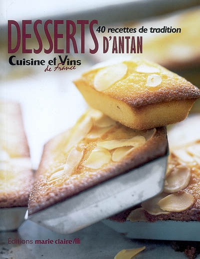 Desserts d'antan : 40 recettes de tradition