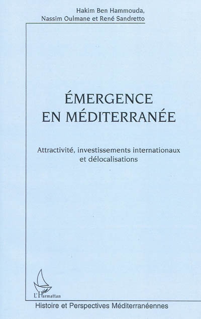 Emergence en Méditerranée : attractivité, investissements internationaux et délocalisations