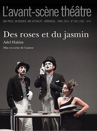 Avant-scène théâtre (L'), n° 1401-1402. Des roses et du jasmin