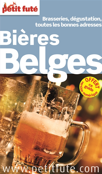 Bières belges : brasseries, dégustation, toutes les bonnes adresses