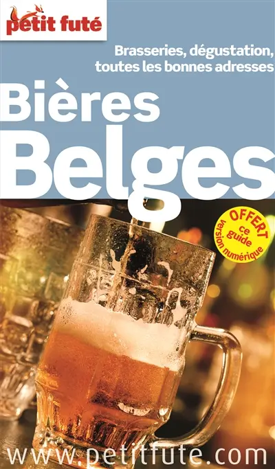 Bières belges : brasseries, dégustation, toutes les bonnes adresses