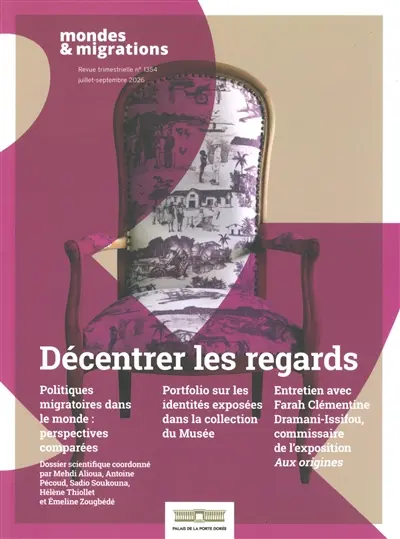 Mondes & migrations, n° 1354. Décentrer les regards : politiques migratoires dans le monde : perspectives comparées