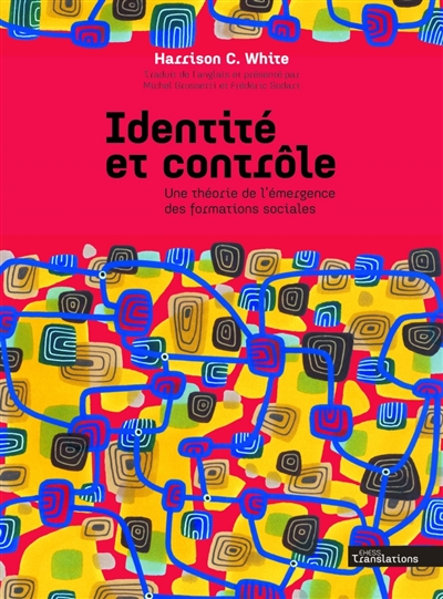 Identité et contrôle : une théorie de l'émergence des formations sociales