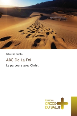 ABC De La Foi : Le parcours...