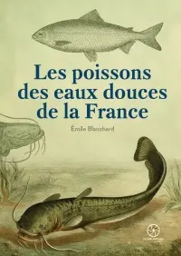 Les poissons des eaux douces de la France