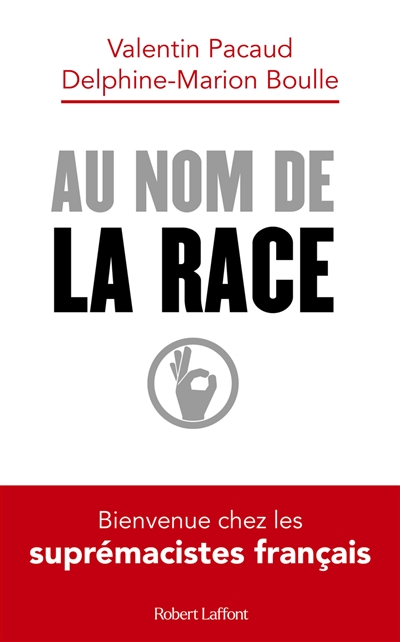 Au nom de la race : bienvenue chez les suprémacistes français - Valentin Pacaud