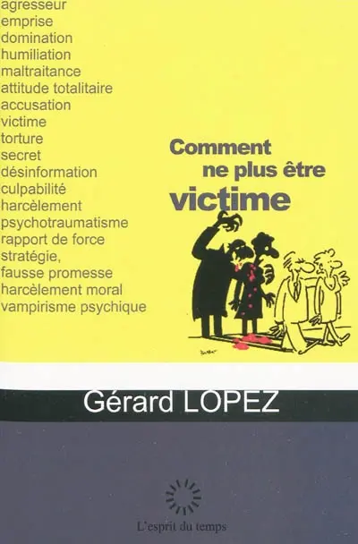 Comment ne plus être victime