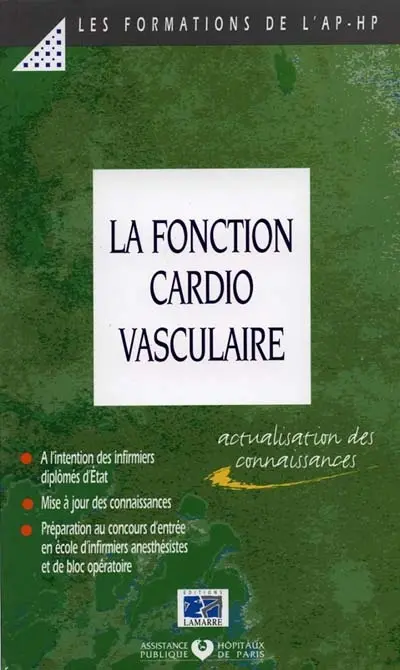 La fonction cardio-vasculaire : mise à jour de connaissances à l'attention des infirmiers diplômés d'Etat