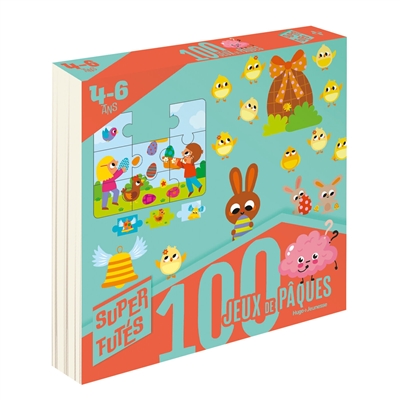 100 jeux de Pâques : 4-6 ans