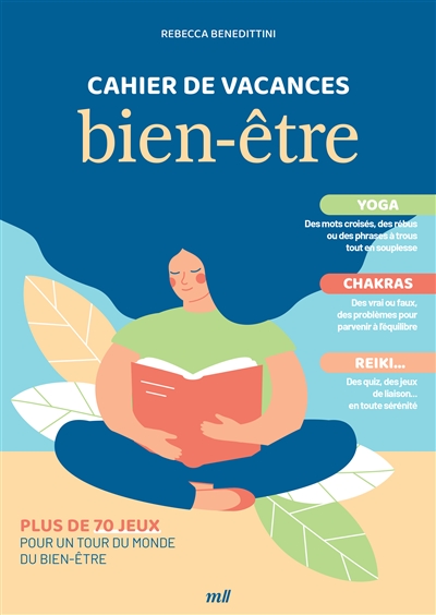 Cahier de vacances bien-être : yoga, chakras, reiki... : plus de 70 jeux pour un tour du monde du bien-être