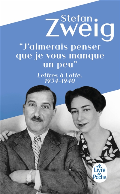 J'aimerais penser que je vous manque un peu : lettres à Lotte, 1934-1940
