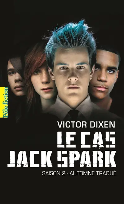 Le cas Jack Spark. Vol. 2. Automne traqué