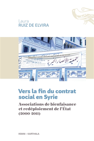 Vers la fin du contrat social en Syrie : associations de bienfaisance et redéploiement de l'Etat (2000-2011)