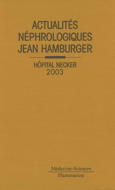 Actualités néphrologiques Jean Hamburger : Hôpital Necker 2003
