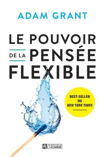 Le pouvoir de la pensée flexible : Pourquoi garder l'esprit ouvert est notre meilleur atout