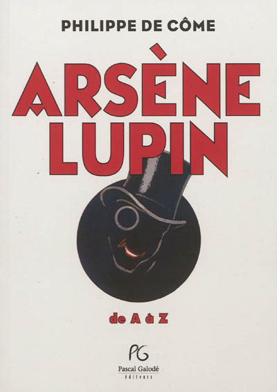Arsène Lupin : de A à Z
