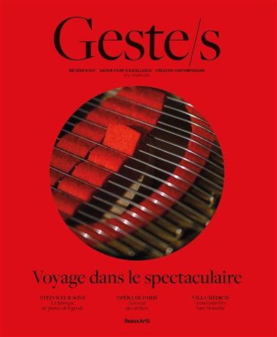 Geste.s, n° 4. Voyage dans le spectaculaire : métiers d'art, savoir-faire d'excellence, création contemporaine