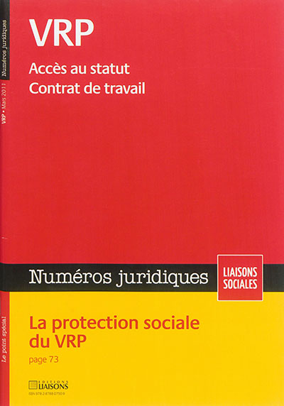Liaisons sociales. Numéros juridiques. VRP : accès au statut, contrat de travail