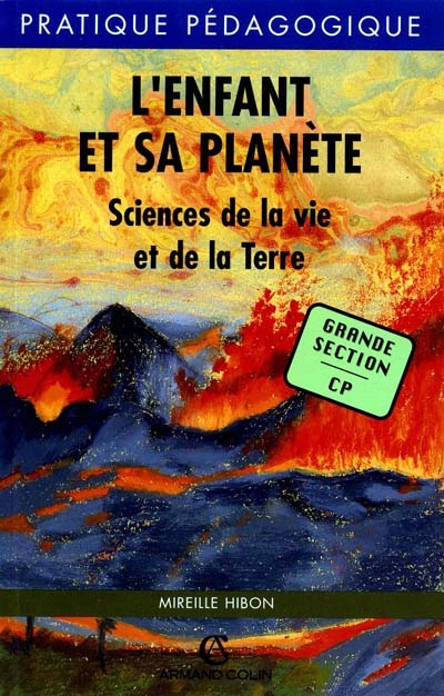 L'enfant et sa planète : sciences de la vie et de la terre : grande section, CP