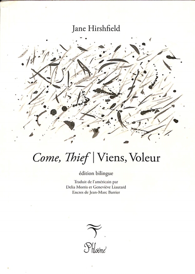 Come, thief. Viens, voleur