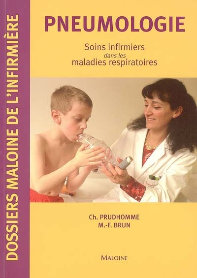 Pneumonologie : soins infirmiers dans les maladies respiratoires