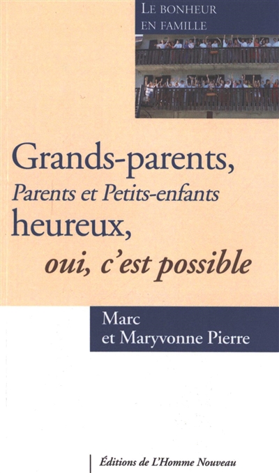 Grands-parents heureux, oui, c'est possible