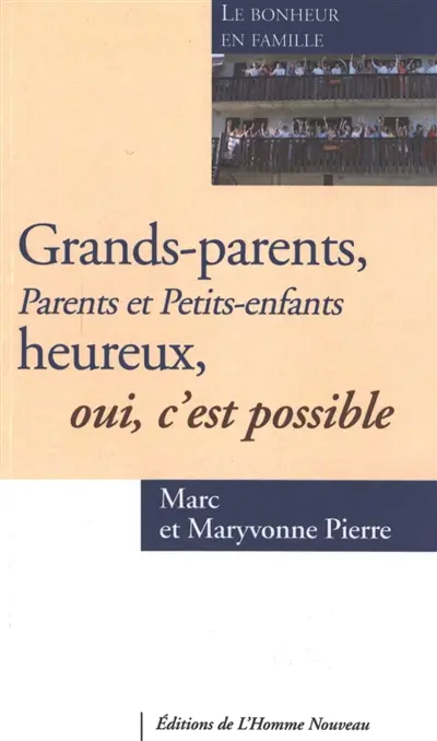 Grands-parents heureux, oui, c'est possible