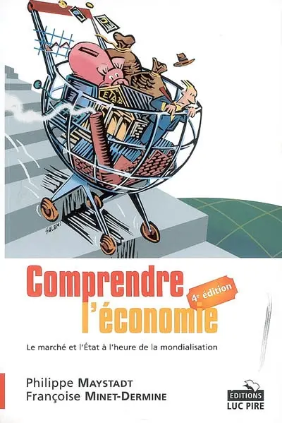 Comprendre l'économie : le marché et l'Etat à l'heure de la mondialisation