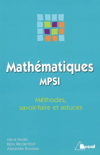 Mathématiques MPSI : méthodes, savoir-faire et astuces