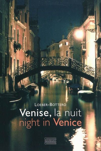 Venise, la nuit. Night in Venice