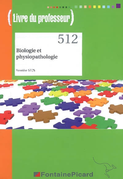 Biologie et physiopathologie, première ST2S : livre du professeur