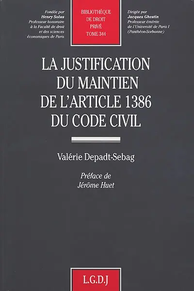 La justification du maintien de l'article 1.386 du code civil
