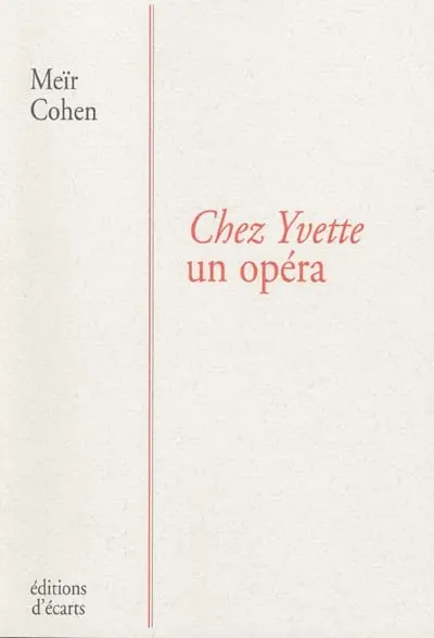 Chez Yvette un opéra