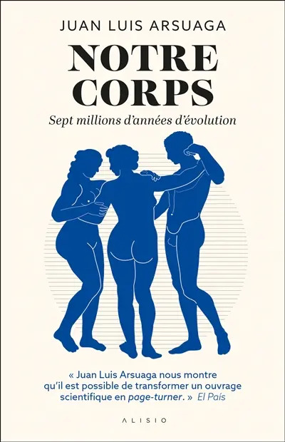 Notre corps : sept millions d'années d'évolution