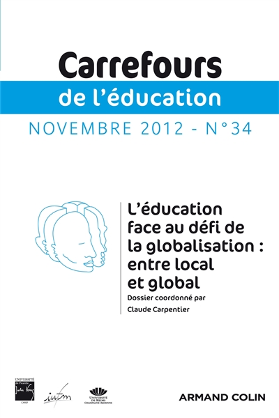 Carrefours de l'éducation, n° 34. L'éducation face au défi de la globalisation : entre local et global