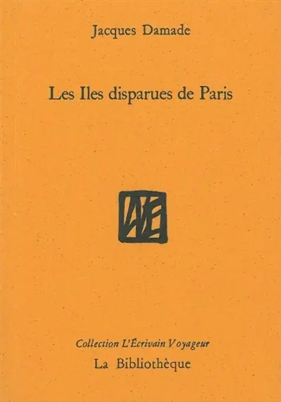 Les îles disparues de Paris