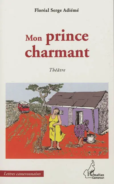 Mon prince charmant : théâtre